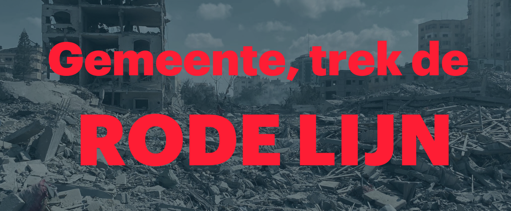 Gemeente De Bilt, trek een Rode Lijn voor Gaza | DeGoedeZaak