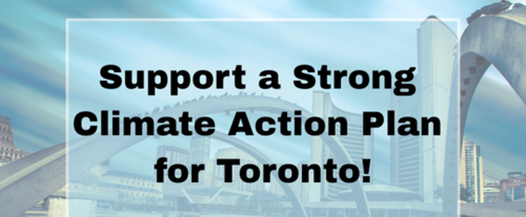 Support a Strong Climate Action Plan for Toronto | Leadnow.ca