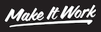 Make It Work Campaign
