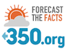 Forecast the Facts & 350.org