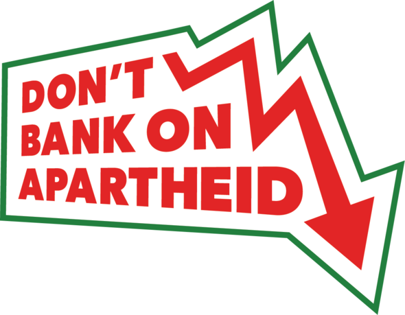 Don’t Bank on Apartheid!