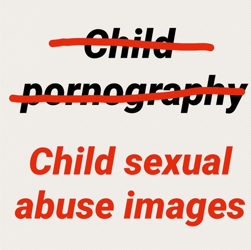 use-correct-term-for-child-sexual-abuse-images-uplift